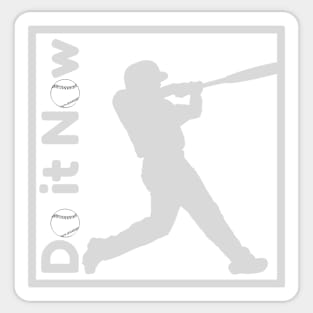 Do it now + travelling + motivation + Quotes - Baseball White -Shirt Sticker